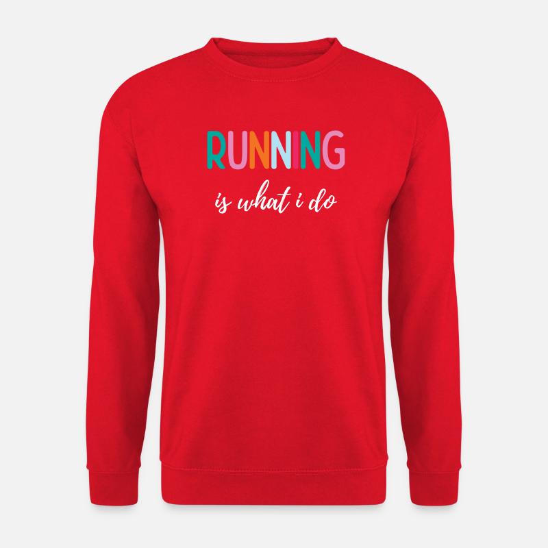 Running is What I Do - Unisex Sweatshirt - red