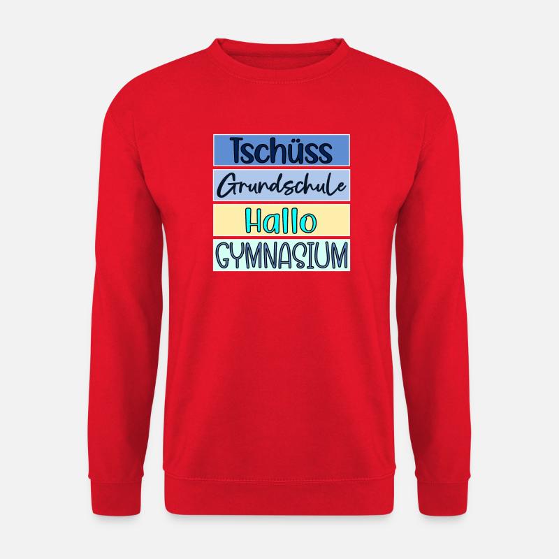 TSCHÜSS GRUNDSCHULE - HALLO GYMNASIUM - Unisex Pullover - Rot