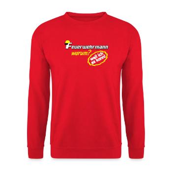 Volunteer Fire Brigade , Firefighter because I (25 - Unisex Sweatshirt - red - Front - Alina (178cm) & Michal (187cm)