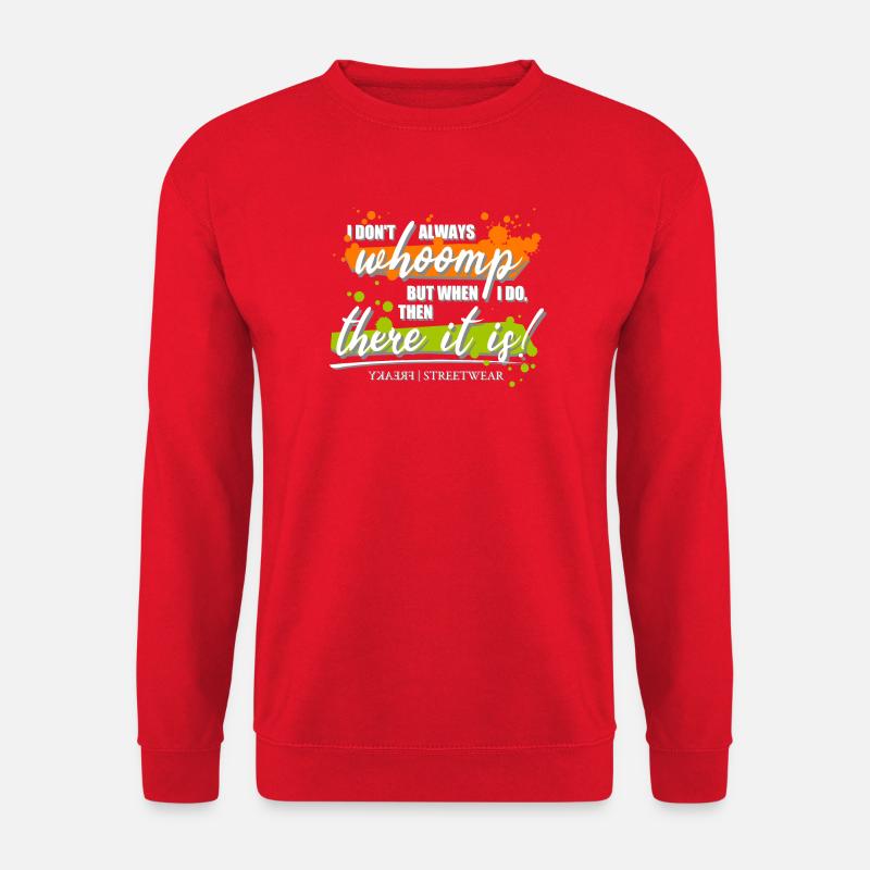 I don't always whoomp - Unisex Pullover - Rot