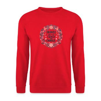 Friends are the family you choose - Unisex Sweatshirt - red - Front - Alina (178cm) & Michal (187cm)