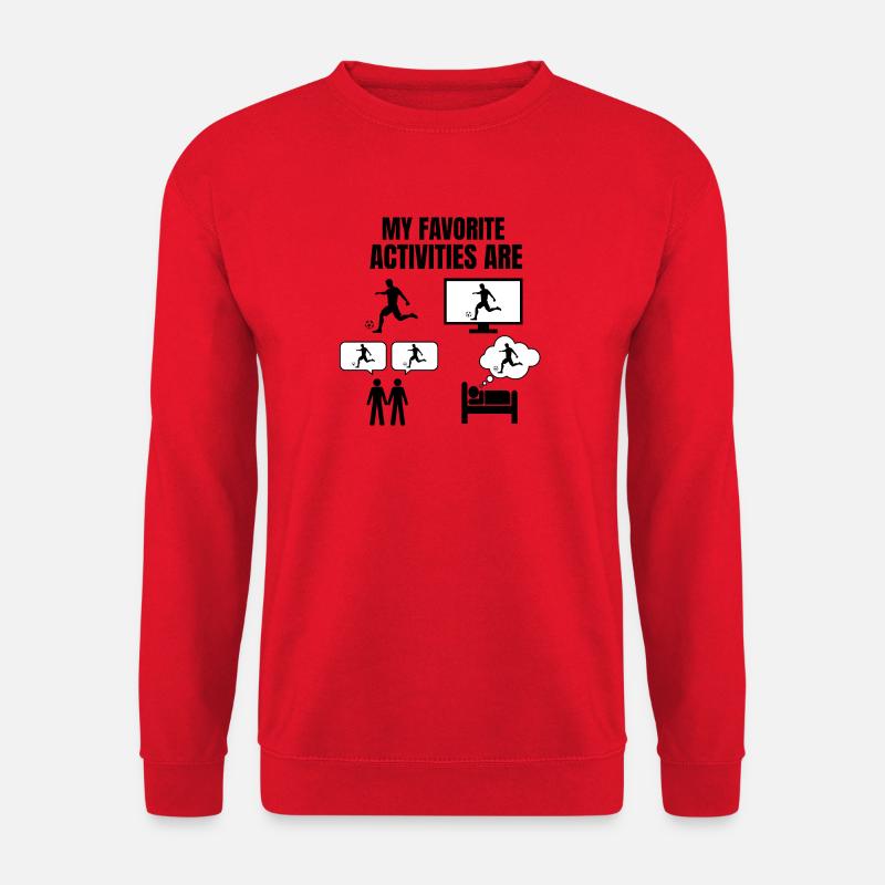 FUSSBALL - MEINE LIEBLINGSAKTIVITÄTEN SIND - Unisex Pullover - Rot