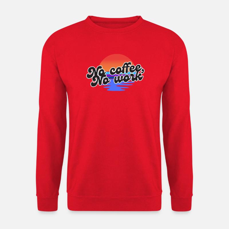 No coffee no work – Sunset rétro fun - Sweat-shirt Unisexe - rouge