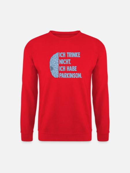 Ich trinke nicht, ich habe Parkinson. - Unisex Pullover - Rot