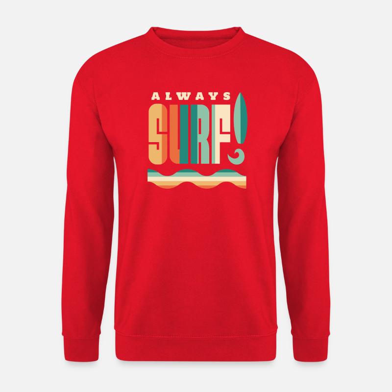 Always Surfing Retro Beach Zitat - Unisex Pullover - Rot