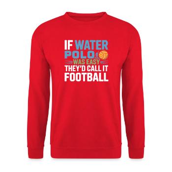 Wenn Wasserball einfach wäre, würde man es Fußball nennen - Unisex Pullover - Rot - Vorne - Alina (178cm) & Michal (187cm)
