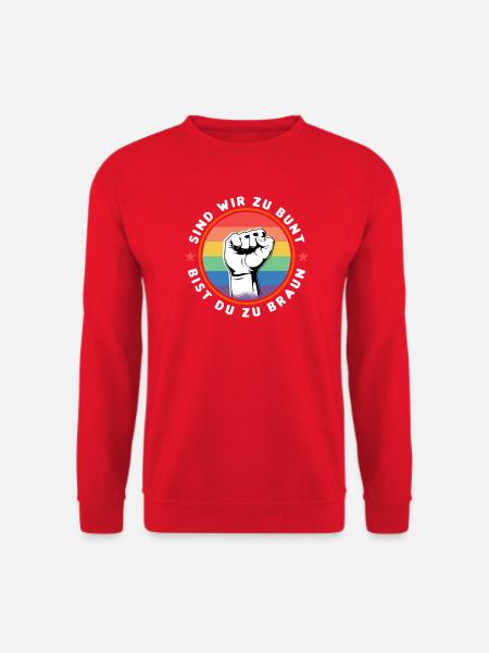 SIND WIR ZU BUNT - BIST DU ZU BRAUN - GEGEN RECHTS - Unisex Pullover - Rot