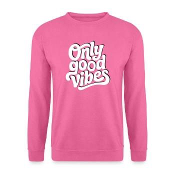 Conception de lettrage à la main Positive Vibes - Sweat-shirt Unisexe - rose - Devant