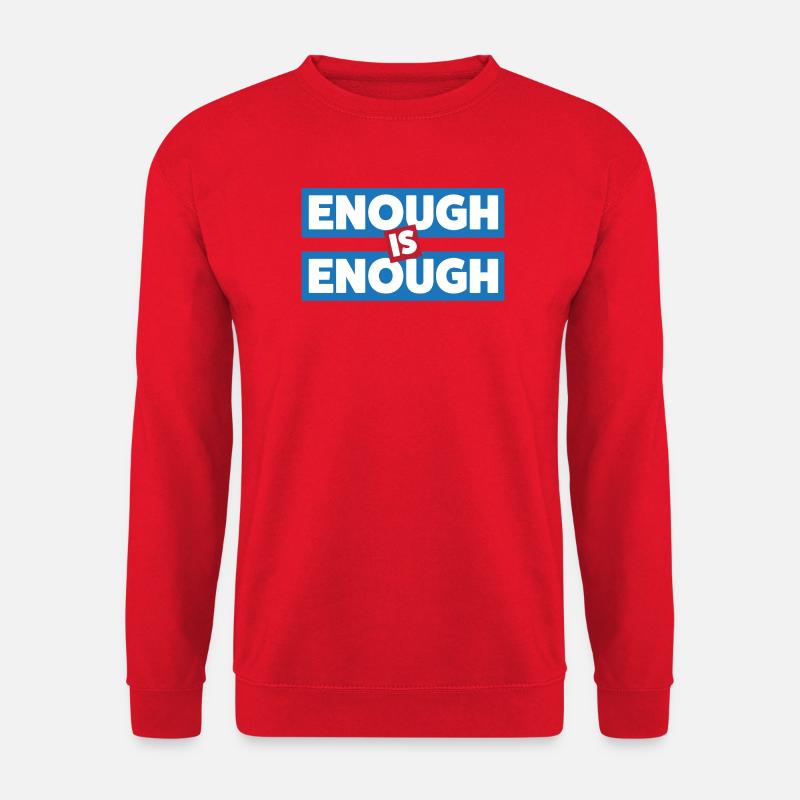 Enough Is Enough Bold Statement - Unisex Sweatshirt - red
