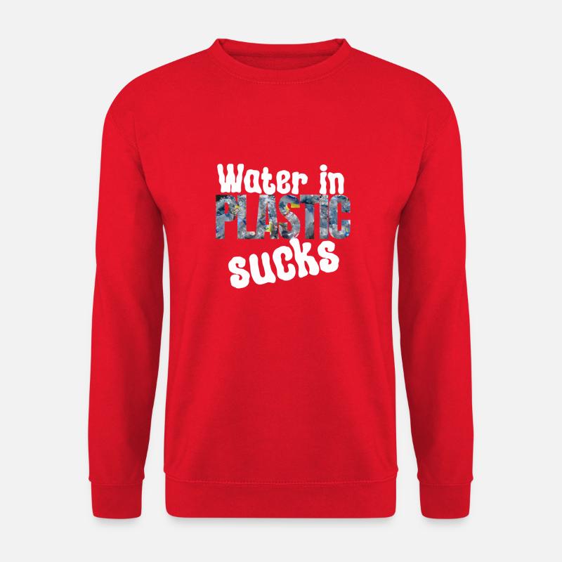 Water in plastic is annoying - Unisex Sweatshirt - red