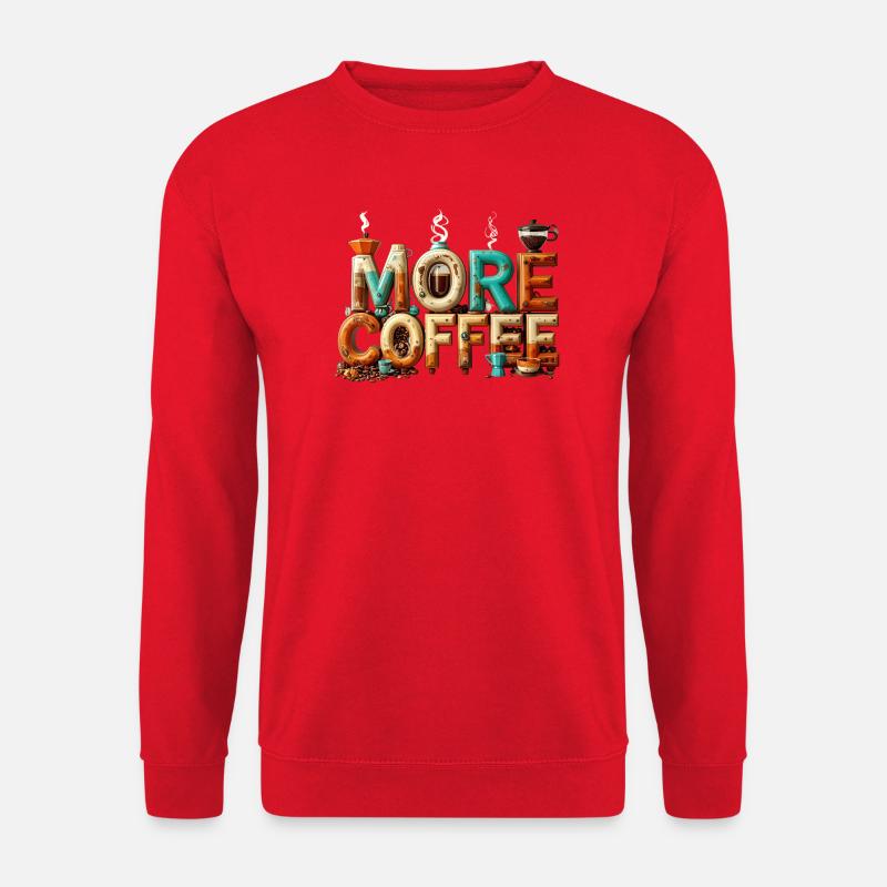 More Coffee - Unisex Pullover - Rot