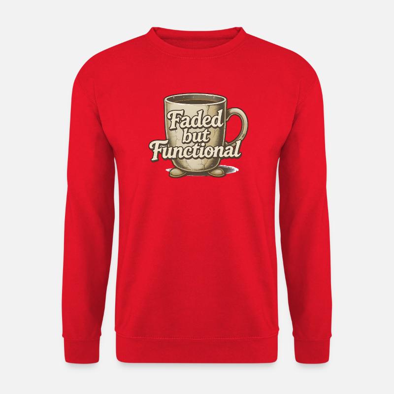 Faded but Functional - Coffee Mug - Unisex Sweatshirt - red