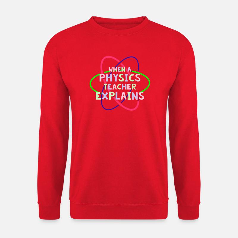 Physik Phyiker Physikstudent Physiklehrer - Unisex Pullover - Rot