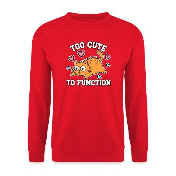 Too Cute To Function Niedliche Katze Zu Süss - Unisex Sweatshirt - red - Front - Alina (178cm) & Michal (187cm)