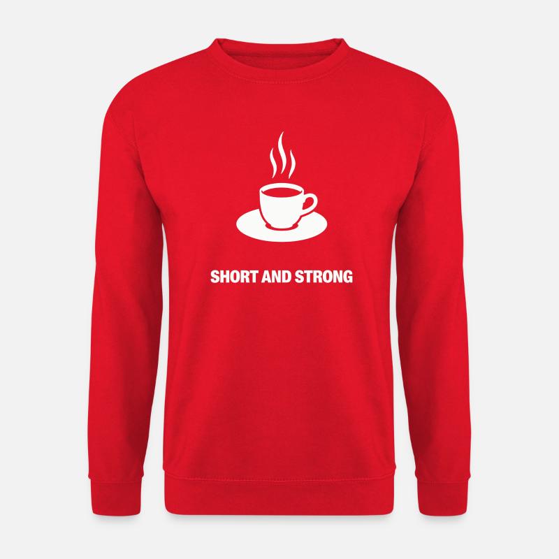 Kurze und starke Kaffeetasse - Unisex Pullover - Rot