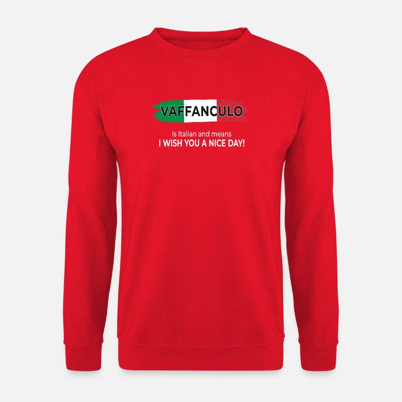 Vaffanculo – Have a nice day! - Unisex Sweatshirt - red