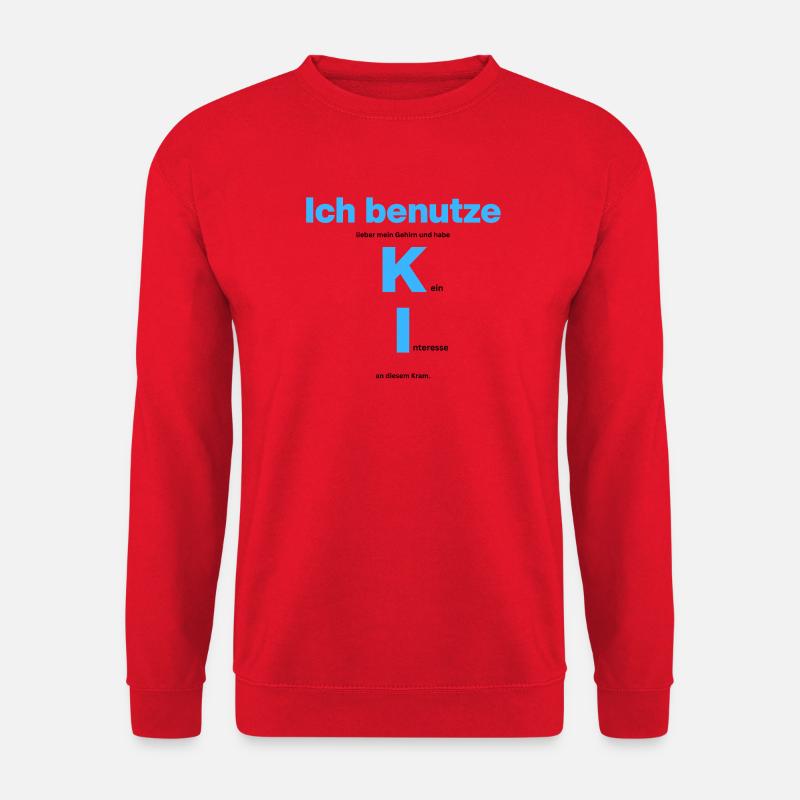 Ich benutze lieber mein Gehirn – kein KI Interesse - Unisex Pullover - Rot
