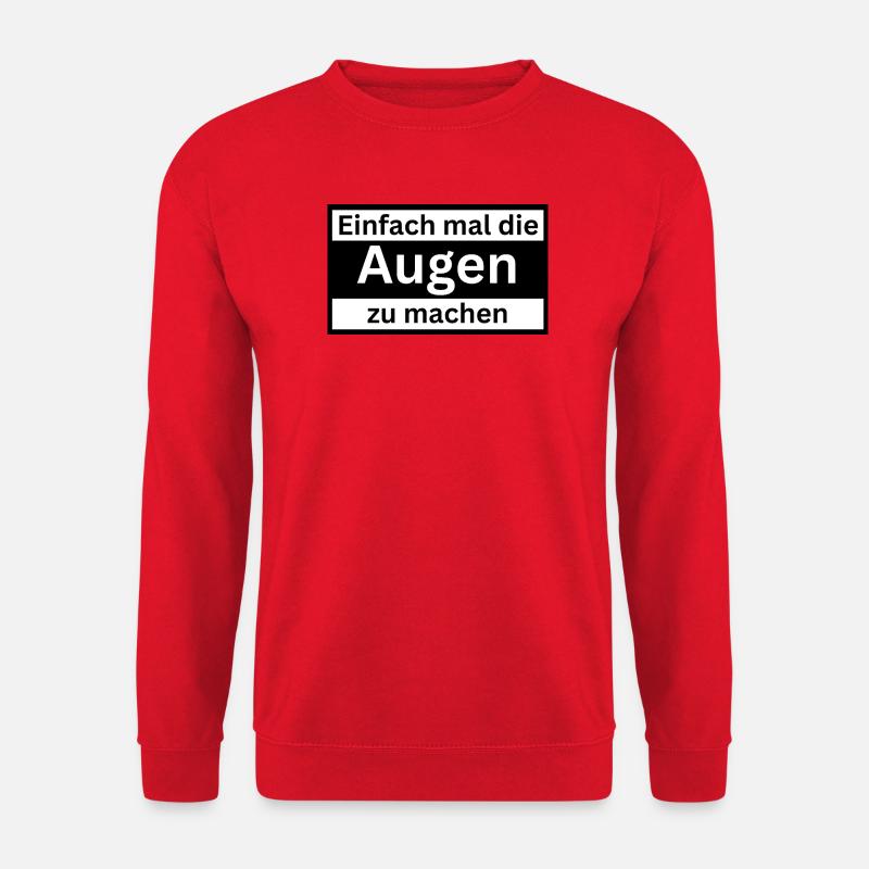 Einfach_mal_die_Augen_zu - Unisex Pullover - Rot
