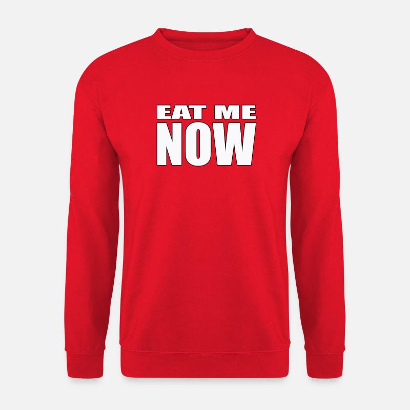EAT ME NOW - Unisex Pullover - Rot