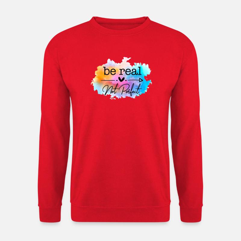 Be Real Not Perfect Aquarell Zitat - Unisex Pullover - Rot
