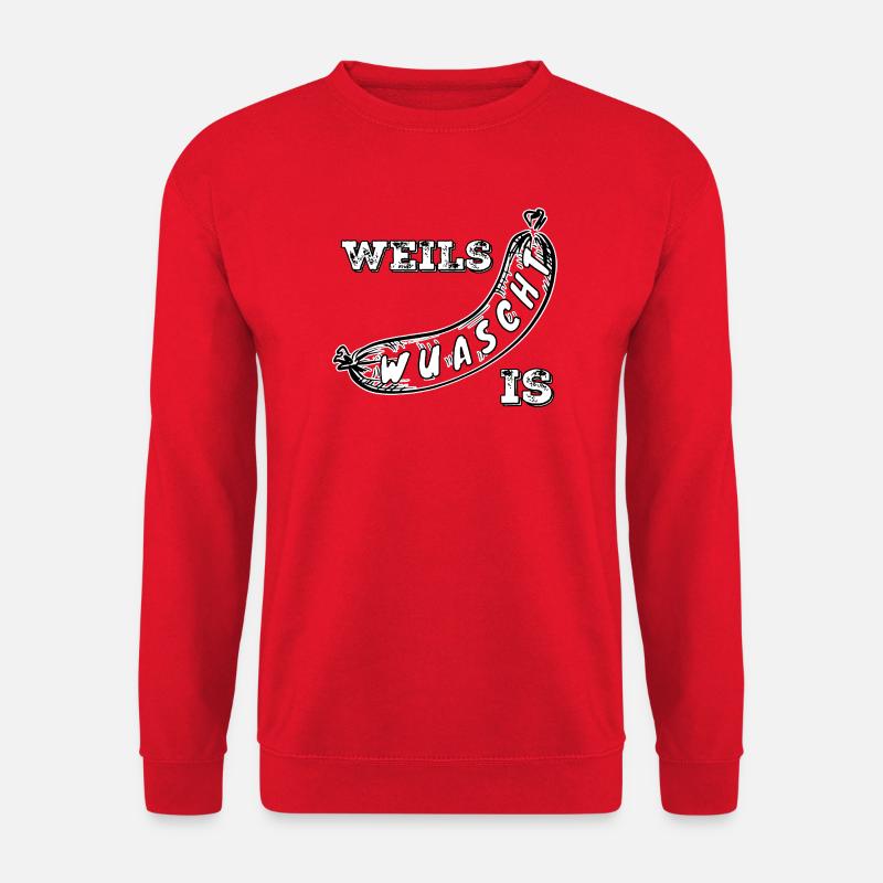 Weils Wuascht is - Unisex Pullover - Rot