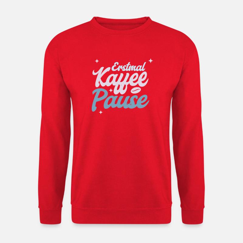 Erstmal Kaffee Pause - Unisex Pullover - Rot