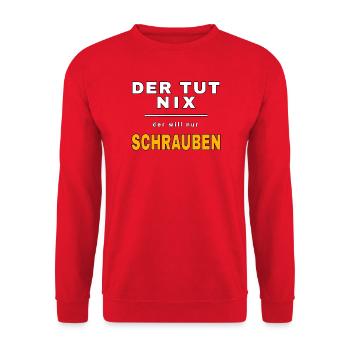 He doesn't do anything, he just wants to screw – Werkstatt Fun - Unisex Sweatshirt - red - Front - Alina (178cm) & Michal (187cm)