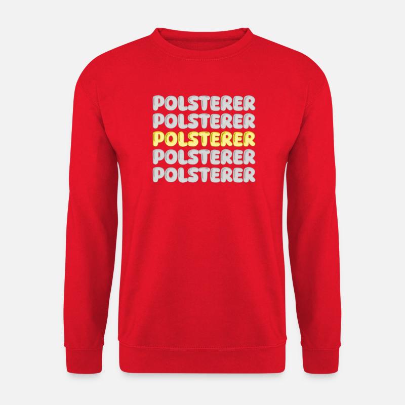 Polsterer als Beruf - Unisex Pullover - Rot