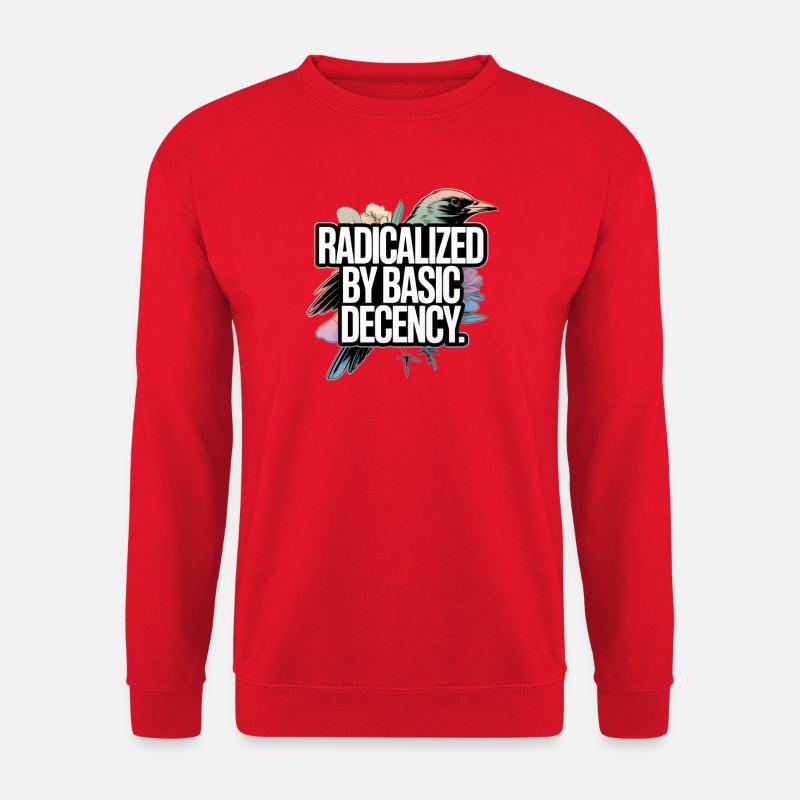 Radicalized by Basic Decency Statement - Unisex Sweatshirt - red