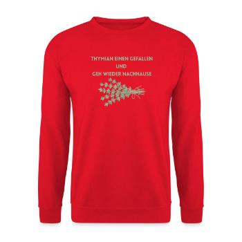 Thymian einen Gefallen und geh wieder Nachhause - Unisex Pullover - Rot - Vorne - Alina (178cm) & Michal (187cm)