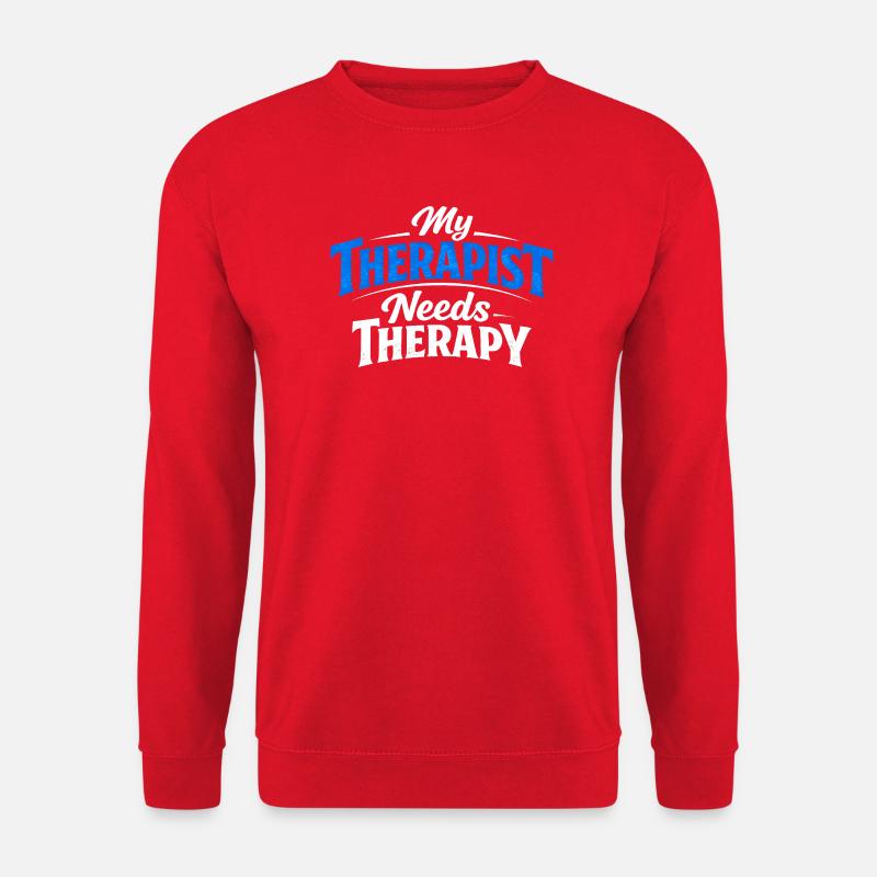 My therapist needs therapy - Unisex Sweatshirt - red