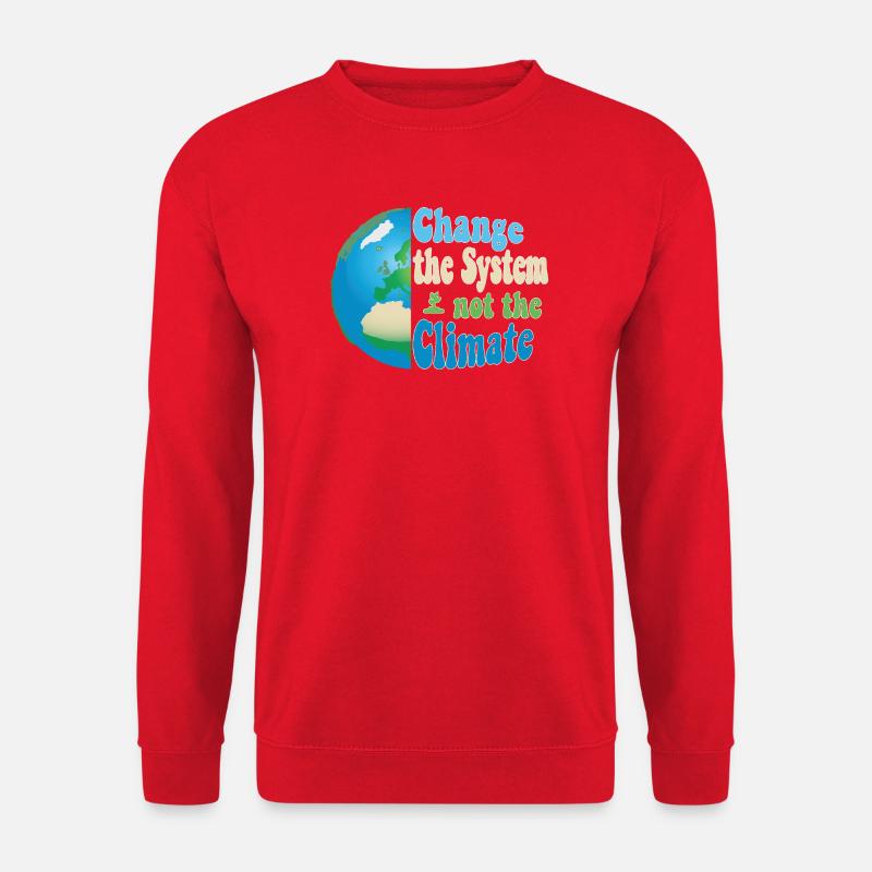 Change the system, not the climate - Unisex Pullover - Rot