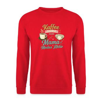 Kaffee zuerst – Mama-Modus aktiv - Unisex Pullover - Rot - Vorne - Alina (178cm) & Michal (187cm)