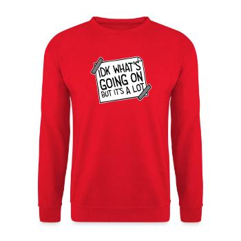 Je ne sais pas ce qui se passe mais c’est vraiment dépassé - Sweat-shirt Unisexe - rouge - Devant - Alina (178cm) & Michal (187cm)