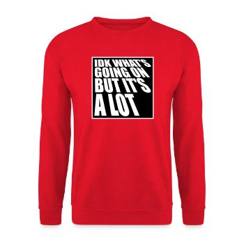 Je ne sais pas ce qui se passe mais c’est vraiment dépassé - Sweat-shirt Unisexe - rouge - Devant - Alina (178cm) & Michal (187cm)