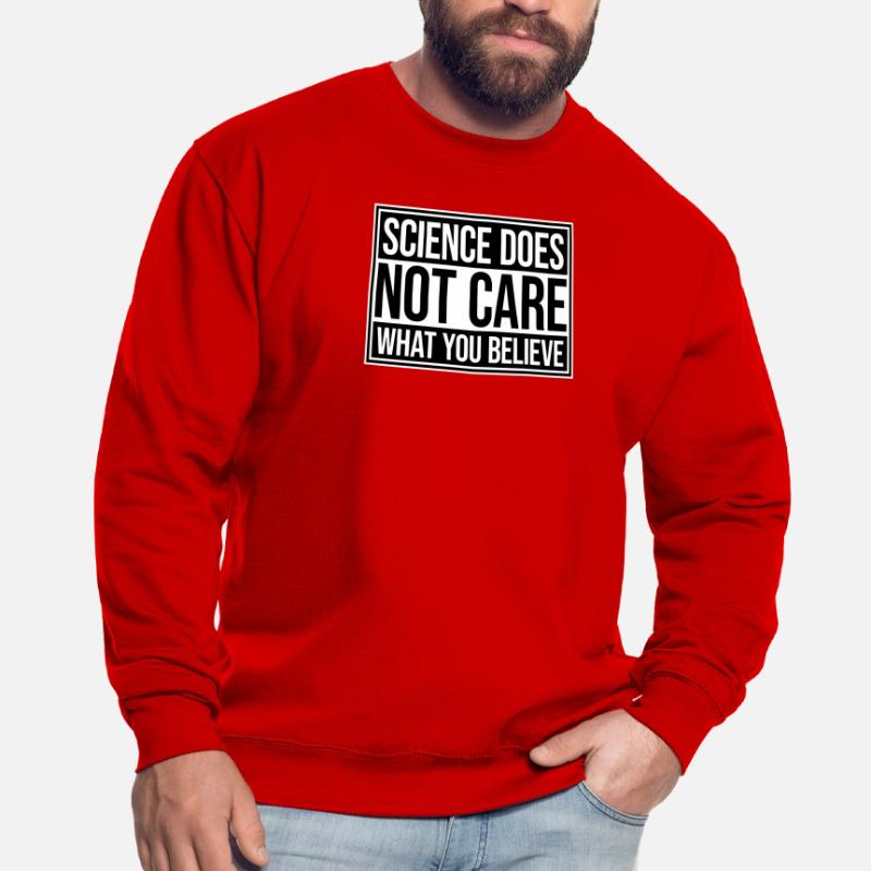 La science se moque de ce que vous croyez Logo des faits Sweat-shirt Unisexe