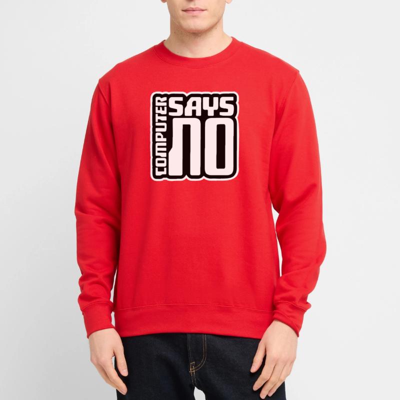 Computer Says No Lustig Programmierer Nerd Technik Unisex Pullover