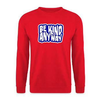 Be Kind Anyway Freundlichkeit Statement Spruch - Unisex Pullover - Rot - Vorne - Alina (178cm) & Michal (187cm)