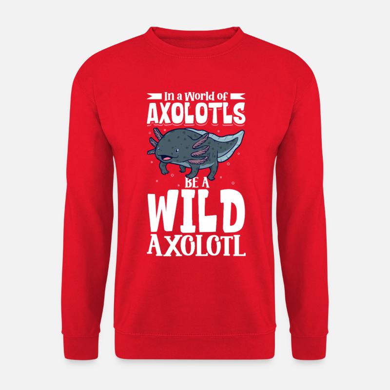 Be a Wild Axolotl - Unisex Sweatshirt - red
