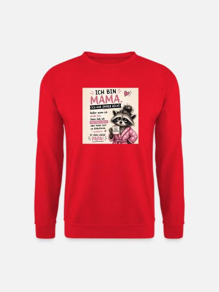 Mama Spruch: Ich hab immer Recht - Unisex Pullover - Rot