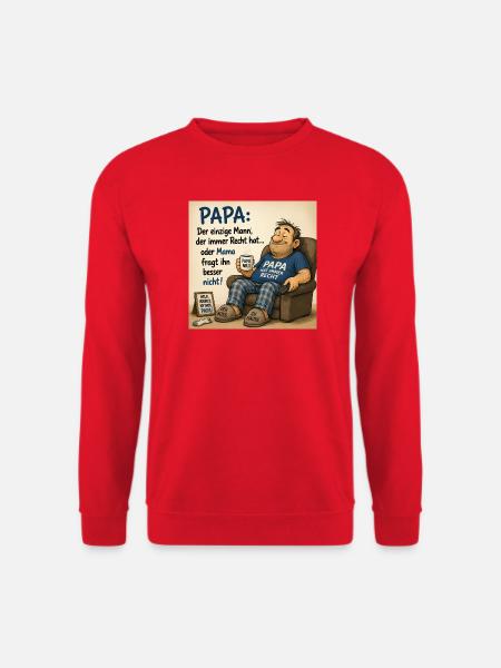 PAPA: Immer Recht – Familienhumor Cartoon - Unisex Pullover - Rot
