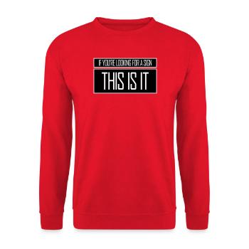 If You're Looking For A Sign This Is It Lustig - Unisex Sweatshirt - red - Front - Alina (178cm) & Michal (187cm)