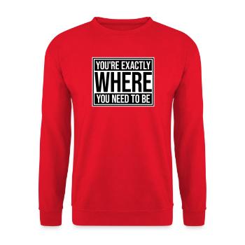 You're Exactly Where You Need To Be Inspiring - Unisex Sweatshirt - red - Front - Alina (178cm) & Michal (187cm)