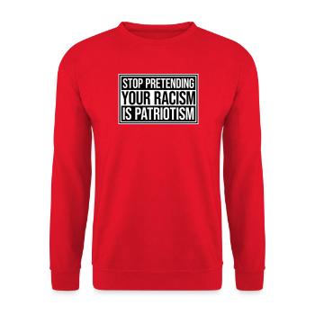 Stop Pretending Your Racism Is Patriotism Politik - Unisex Pullover - Rot - Vorne - Alina (178cm) & Michal (187cm)