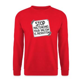 Stop Pretending Your Racism Is Patriotism Politik - Unisex Pullover - Rot - Vorne - Alina (178cm) & Michal (187cm)