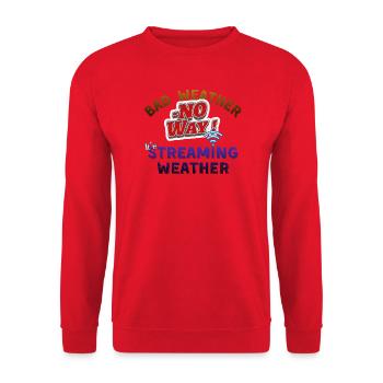 Schlechtes Wetter, auf keinen Fall! Es ist Streaming-Wetter - Unisex Pullover - Rot - Vorne - Alina (178cm) & Michal (187cm)