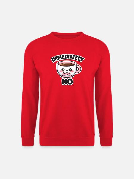 Snippy Coffee Mug No-Sayer - Unisex Sweatshirt - red