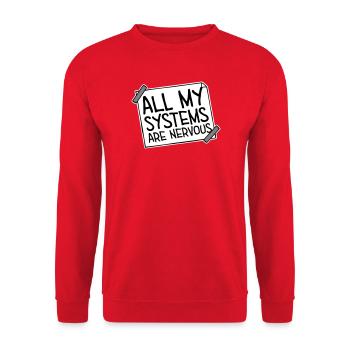 All My Systems Are Nervous Lustig Angst Nerd Logo - Unisex Pullover - Rot - Vorne - Alina (178cm) & Michal (187cm)