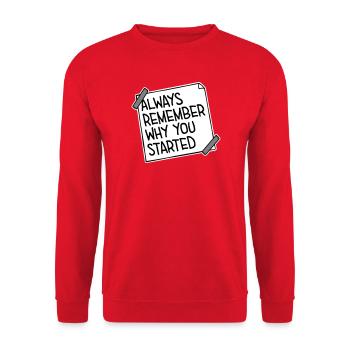 Always Remember Why You Started Motivation Saying - Unisex Sweatshirt - red - Front - Alina (178cm) & Michal (187cm)