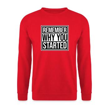 Always Remember Why You Started Motivation Saying - Unisex Sweatshirt - red - Front - Alina (178cm) & Michal (187cm)